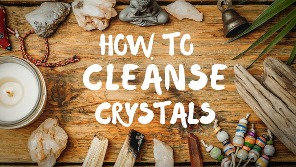 How to Cleanse Crystals